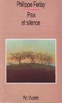 Livrenpoche : Paix et Silence - Philippe Ferlay - Livre