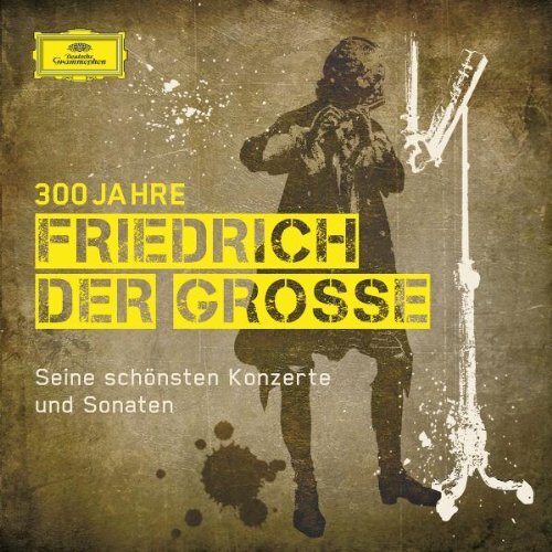300 jahre friedrich der.Grosse - Friedrich Der.Grosse - CD