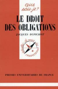 Le droit des obligations - Jacques Dupichot - Livre