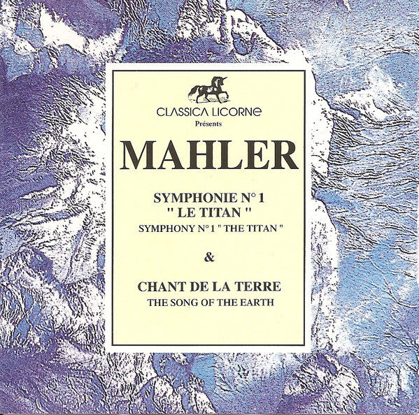 Mahler* - Symphonie N° 1 Le Titan & Le Chant De La Terre - Mahler - CD