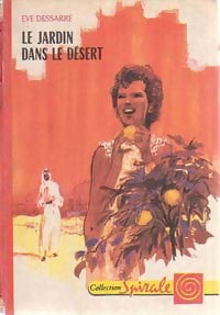 Livrenpoche : Le jardin dans le désert - Pierre Dessarre - Livre