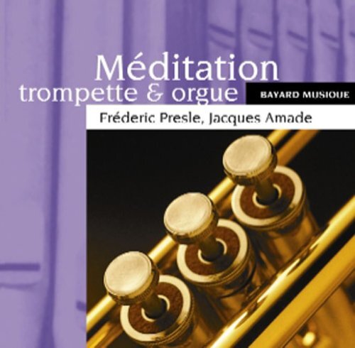 Méditation - Trompette & orgue - - CD