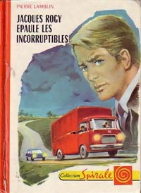 Livrenpoche : Jacques Rogy épaule les incorruptibles - Pierre Lamblin - Livre