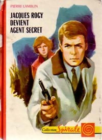Livrenpoche : Jacques Rogy devient agent secret - Pierre Lamblin - Livre
