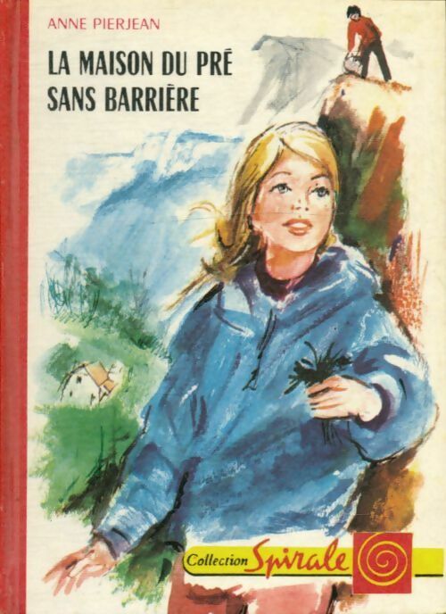 Livrenpoche : La maison du Pré sans barrière - Anne Pierjean - Livre