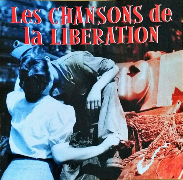 Collectif - Les Chansons De La Libération - Collectif - CD