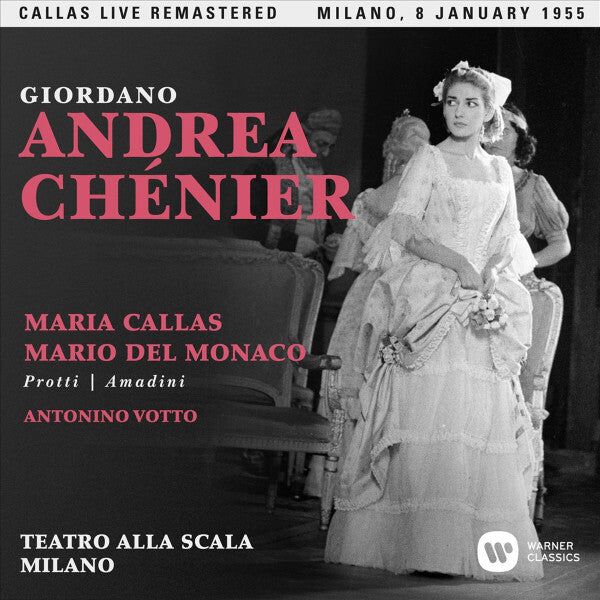 Giordano*, Maria Callas, Mario del Monaco, Protti*, Amadini*, Antonino Votto - Andrea Chénier - Maria Callas, Mario Del Monaco, Giordano, Protti, Amadini, Antonino Votto - CD