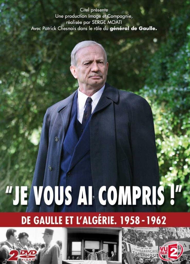 Je vous ai compris - De Gaulle et l'Algérie, 1958-1962 - Serge Moati - DVD