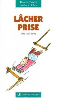 Livrenpoche : Lâcher prise - Rosette Poletti, Barbara Dobbs - Livre