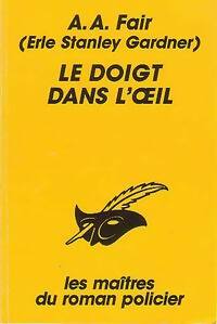 Livrenpoche : Le doigt dans l'oeil - A.A. Fair - Livre