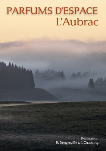 Parfum d'espace l'Aubrac - Renaud Dengreville, Isabelle Chassang - DVD