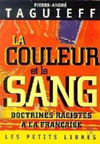 Livrenpoche : La couleur et le sang. Doctrines racistes à la française - Pierre-André Taguieff - Livre