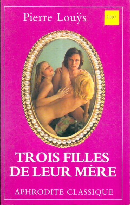 Livrenpoche : Trois filles de leur mère - Pierre Louÿs - Livre