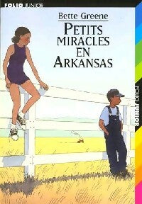 Petits miracles en Arkansas - Bette Greene -  Folio Junior - Livre