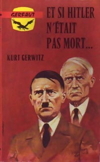 Et si Hitler n'était pas mort - Kurt Gerwitz - Livre