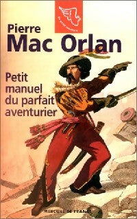 Livrenpoche : Petit manuel du parfait aventurier - Pierre Mac Orlan - Livre