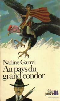Livrenpoche : Au pays du grand Condor - Nadine Garrel - Livre