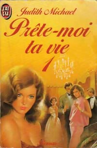 Livrenpoche : Prête-moi ta vie Tome I - Judith Michael - Livre