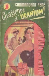Chasseurs d'uranium - Commandant René - Livre