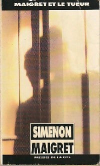 Maigret et le tueur - Georges Simenon - Livre