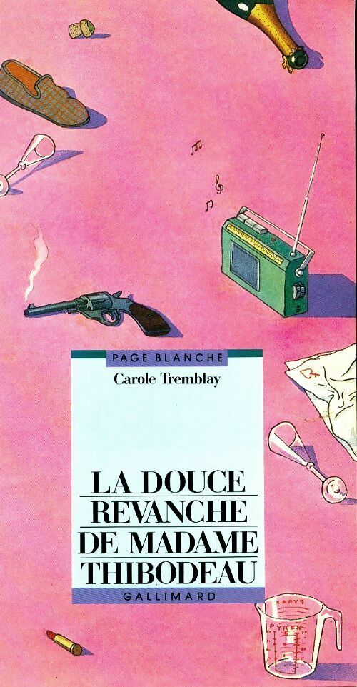 Livrenpoche : La douce revanche de Madame Thibodeau - Carole Tremblay - Livre