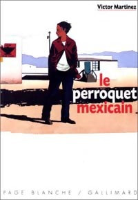 Livrenpoche : Le perroquet mexicain - Victor Martinez - Livre