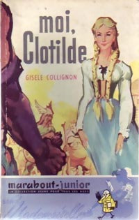 Livrenpoche : Moi, Clotilde - Gisèle Collignon - Livre