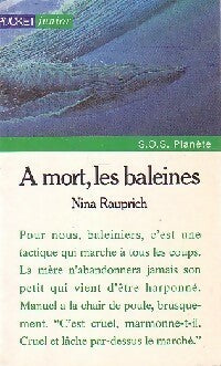 Livrenpoche : A mort, les baleines - Nina Rauprich - Livre