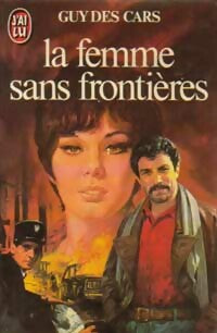 Livrenpoche : La femme sans frontières - Guy Des Cars - Livre