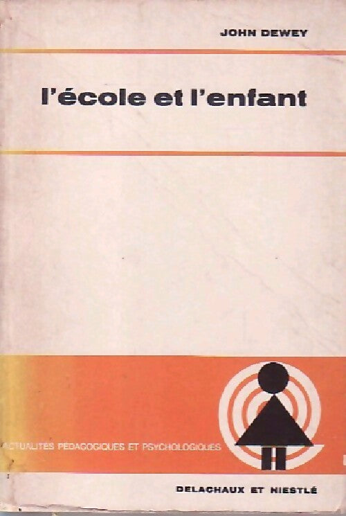 Livrenpoche : L'école et l'enfant - John Dewey - Livre