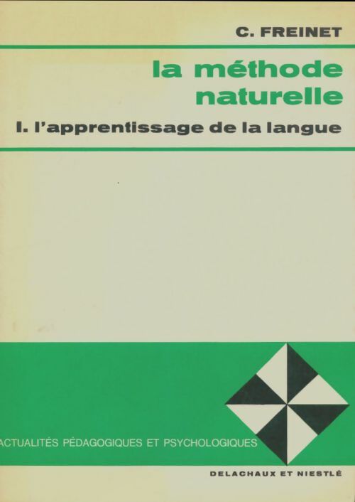 Livrenpoche : La méthode naturelle Tome I : L'apprentissage de la langue - Célestin Freinet - Livre