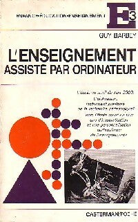 Livrenpoche : L'enseignement assisté par ordinateur - Guy Barbey - Livre