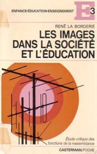 Livrenpoche : Les images dans la société et l'éducation - René La Borderie - Livre