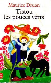 Livrenpoche : Tistou les pouces verts - Maurice Druon - Livre