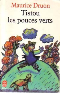 Livrenpoche : Tistou les pouces verts - Maurice Druon - Livre