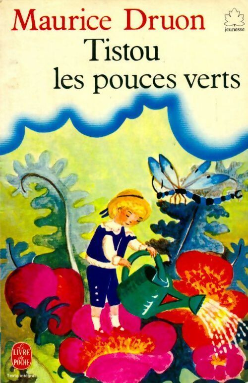 Livrenpoche : Tistou les pouces verts - Maurice Druon - Livre