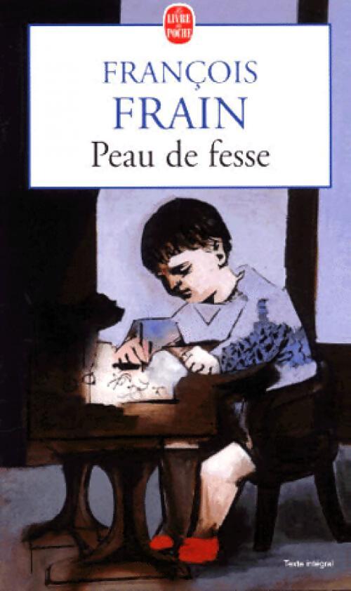 Livrenpoche : Peau de fesse - François Frain - Livre