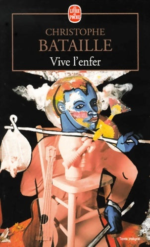 Livrenpoche : Vive l'enfer - Christophe Bataille - Livre