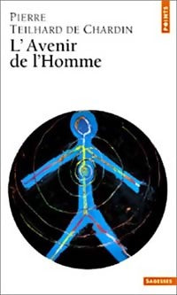 Livrenpoche : L'avenir de l'homme - Pierre Teilhard de Chardin - Livre