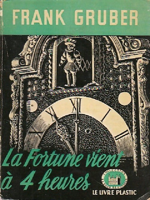 Livrenpoche : La fortune vient à quatre heures - Frank Gruber - Livre