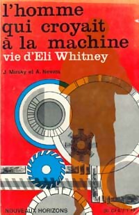 Livrenpoche : L'homme qui croyait à la machine - Jeannette Mirsky, Allan Nevins - Livre