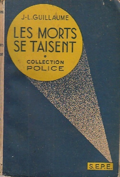 Livrenpoche : Les morts se taisent - J.L. Guillaume - Livre