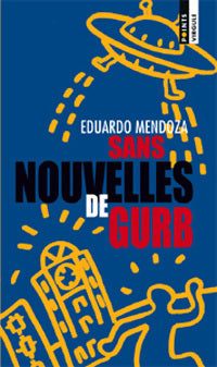 Livrenpoche : Sans nouvelles de Gurb - Eduardo Mendoza - Livre