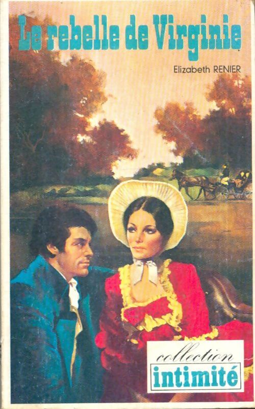 Livrenpoche : Le rebelle de Virginie - Elizabeth Renier - Livre