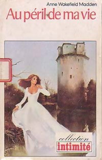 Livrenpoche : Au péril de ma vie - Madden Anne Wakefield - Livre