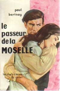 Livrenpoche : Le passeur de la Moselle - Paul Bertnay - Livre