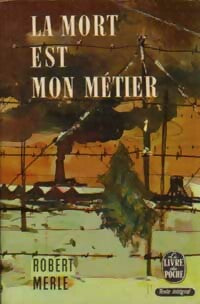 La mort est mon métier - Robert Merle - Livre
