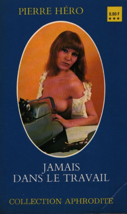Jamais dans le travail - Pierre Héro - Livre