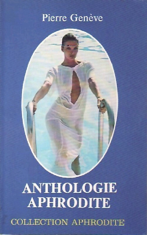 Livrenpoche : Anthologie Aphrodite - Pierre Genève - Livre