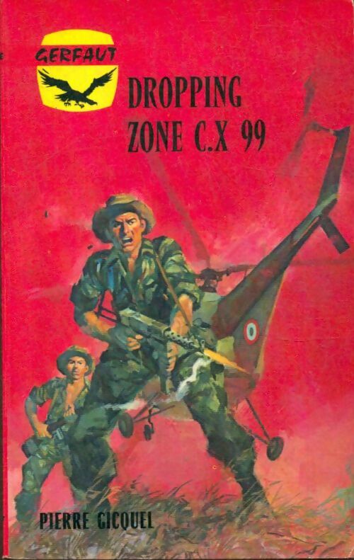 Livrenpoche : Dropping zone CX 99 - Pierre Gicquel - Livre